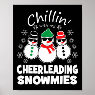 Chillin With My Cheerleading Snowmies Funny Christ Poster