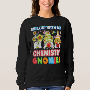 Chillin With My Chemistry Gnomies Teacher Kid Stud Sweatshirt