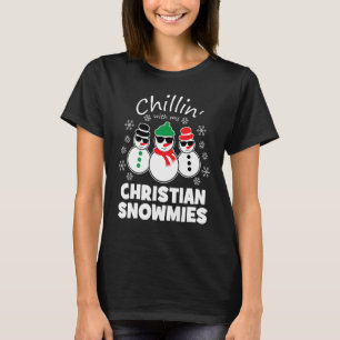 Chillin With My Christian Snowmies Funny Christmas T-Shirt