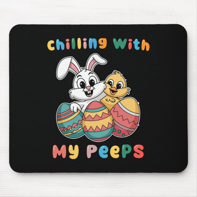 Chillin With My Easter Squad Egg Crew Bunny Funny  Mouse Pad (Front)