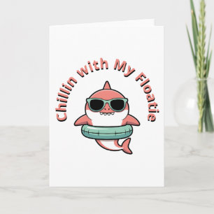 Chillin’ with My Floatie Shark Baby Kids Card