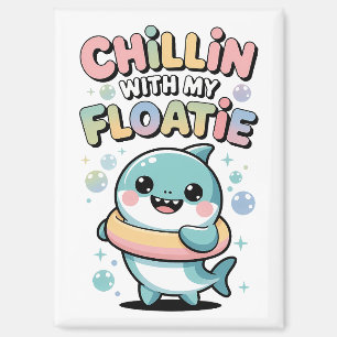 Chillin’ with My Floatie Shark Baby Kids Magnet