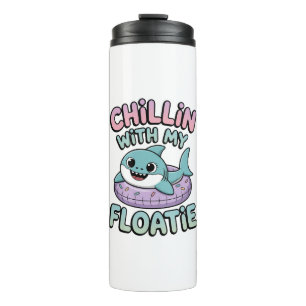 Chillin’ with My Floatie Shark Baby Kids Thermal Tumbler