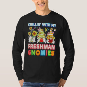 Chillin With My Freshman Gnomies Teacher Kid Stude T-Shirt