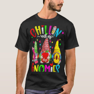 Chillin With My Gnomies 100th Day of School Gnomes T-Shirt