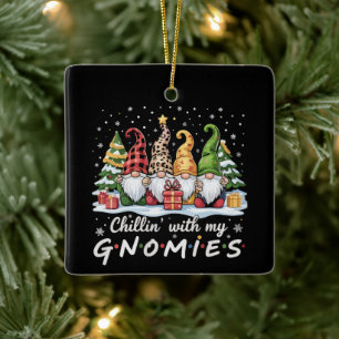 Chillin With My Gnomies Christmas Family Friend Ceramic Ornament