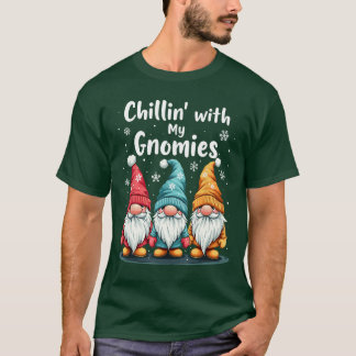 Chillin with My Gnomies Fun Winter Gnome Design gi T-Shirt