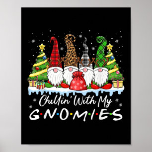 Chillin With My Gnomies Funny Christmas Family Fri Poster