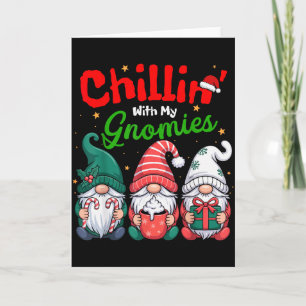Chillin' With My Gnomies Funny Christmas Gnome Fam Card