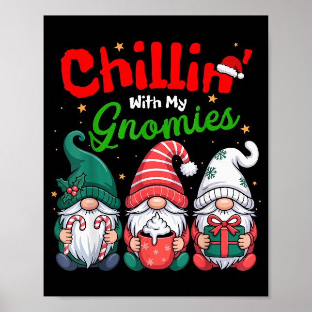 Chillin' With My Gnomies Funny Christmas Gnome Fam Poster (Front)