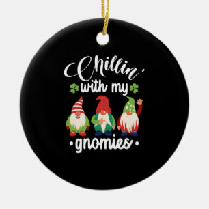 Chillin' With My Gnomies Funny St Patrick's Day Ceramic Ornament