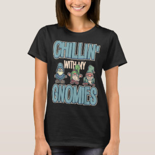 Chillin With My Gnomies Garden Gnome Christmas Law T-Shirt