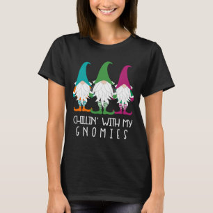 Chillin With My Gnomies Garden Gnome Gardener funn T-Shirt