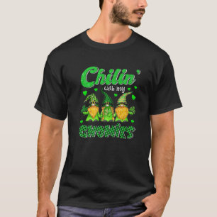Chillin' With My Gnomies Gnomies Happy St Patricks T-Shirt