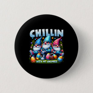 Chillin' With My Gnomies Happy Easter Family Match 6 Cm Round Badge