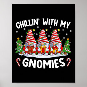 Chillin With My Gnomies Matching Family Christmas Poster