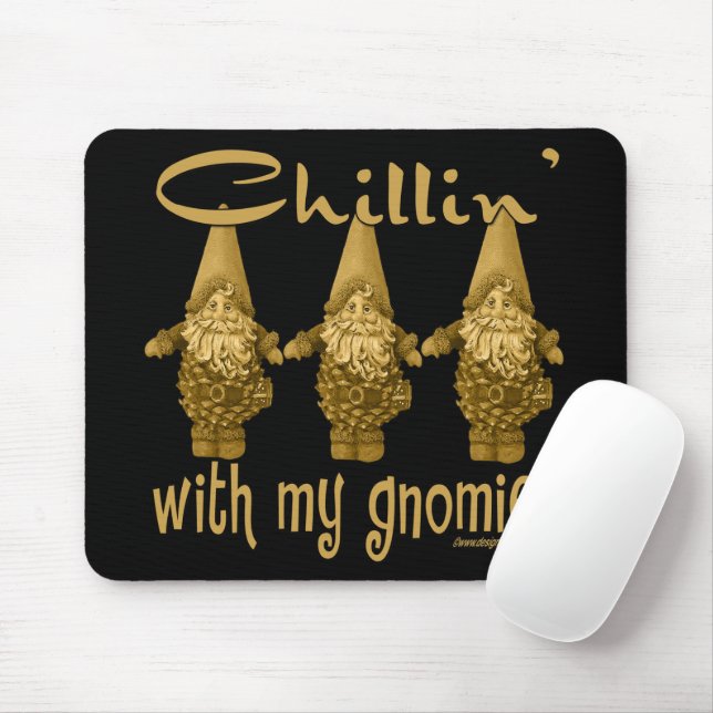 Chillin' with my Gnomies! Mouse Pad (With Mouse)
