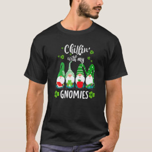 Chillin With My Gnomies St Patricks Day Shamrock T T-Shirt