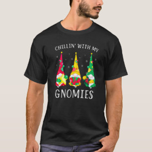 Chillin With My Gnomies Three Gnomes Christmas Cos T-Shirt