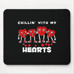 Chillin With My Hearts Valentines Day Fun Boys Gir Mouse Pad