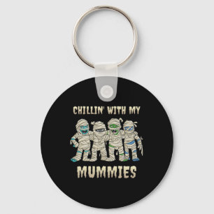 Chillin With My Mummies Halloween Boys Kids Fun Key Ring