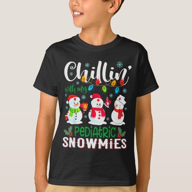 Chillin With My Paediatrics Snowmies Nurse Light C T-Shirt (Front)
