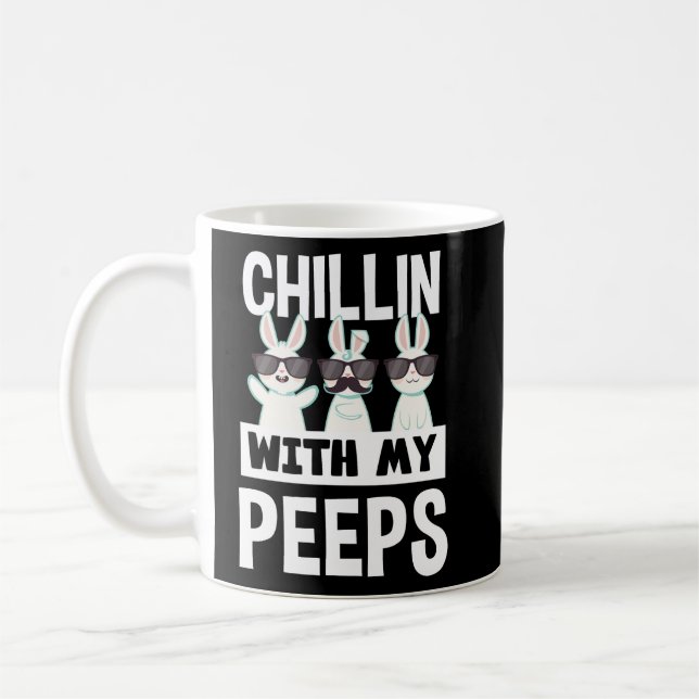 Chillin' With My Peeps Easter Bunny  Coffee Mug (Left)