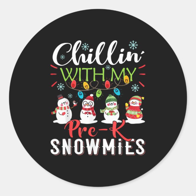 Chillin With My Pre-k Snowmies Teacher Christmas P Classic Round Sticker (Front)