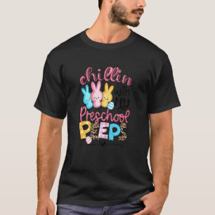 Chillin With My Preschool Bunnies Preschool Teache T-Shirt