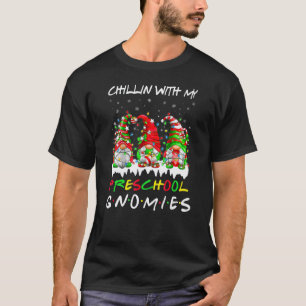 Chillin With My Preschool Gnomies Teacher Christma T-Shirt