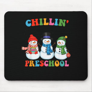 Chillin With My Preschool Snowmies Christmas Teach Mouse Pad