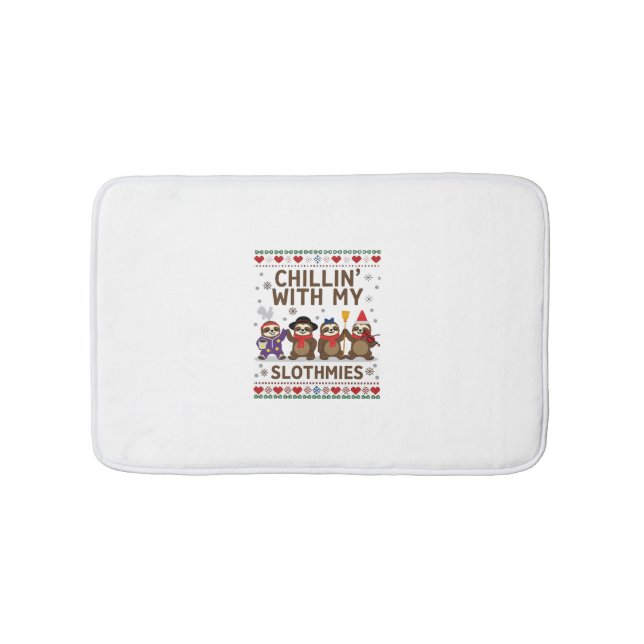 Chillin With My Slothmies Funny Sloth Ugly Christm Bath Mat (Front)