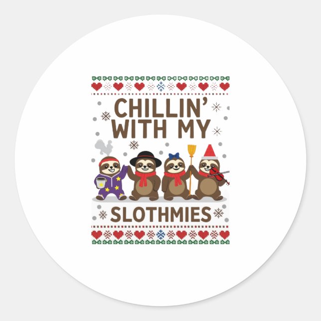 Chillin With My Slothmies Funny Sloth Ugly Christm Classic Round Sticker (Front)