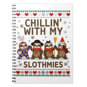 Chillin With My Slothmies Funny Sloth Ugly Christm Notebook