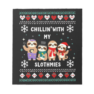Chillin With My Slothmies Funny Sloth Ugly Christm Notepad