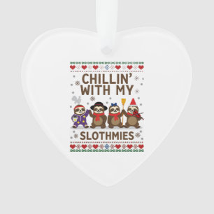 Chillin With My Slothmies Funny Sloth Ugly Christm Ornament