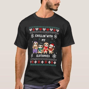 Chillin With My Slothmies Funny Sloth Ugly Christm T-Shirt