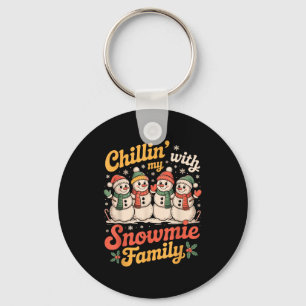 Chillin With My Snowmie Family Snowmies Matching T Key Ring