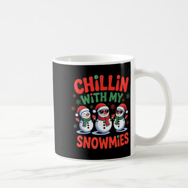 Chillin With My Snowmie Funny Christmas Snowman  Coffee Mug (Right)
