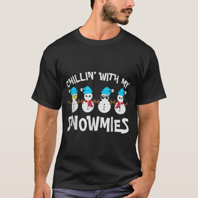 Chillin With My Snowmie Women Christmas Snowman Te T-Shirt (Front)