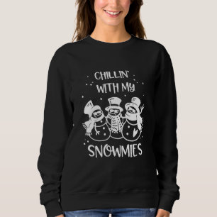 Chillin' With My Snowmies Christmas Snowman Sweatshirt