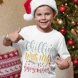 Chillin With My Snowmies Cute Funny Christmas T-Shirt<br><div class="desc">A cute and funny calligraphy quote for winter,  that reads: "Chillin' with my snowmies".</div>