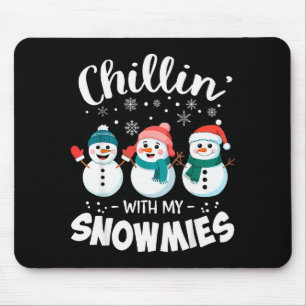 Chillin With My Snowmies Cute Snowman Teacher Chri Mouse Pad