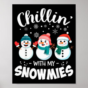 Chillin With My Snowmies Cute Snowman Teacher Chri Poster