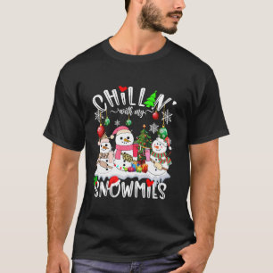 Chillin with my Snowmies Family Christmas Boujee P T-Shirt