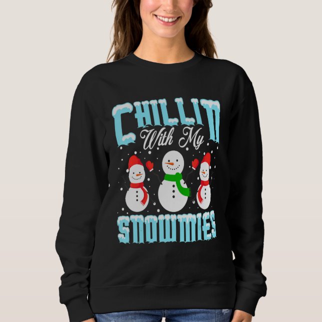 Chillin With My Snowmies Family Pajamas Snowman Ch Sweatshirt (Front)