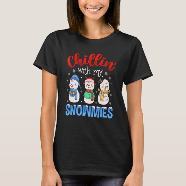 Chillin With My Snowmies Family Pajamas Snowman Ch T-Shirt (Front)