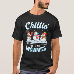 Chillin' With My Snowmies Fun Santa Snowman Squad T-Shirt