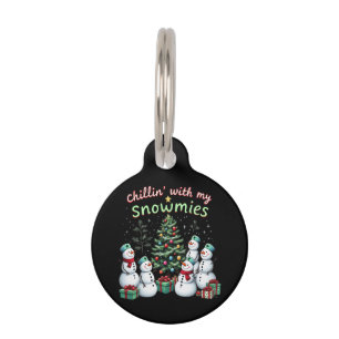 Chillin' with My Snowmies Funny Christmas Snowman Pet Tag
