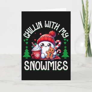 Chillin With My Snowmies Funny Christmas Snowmen S Card
